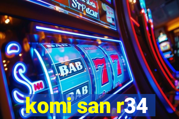 komi san r34